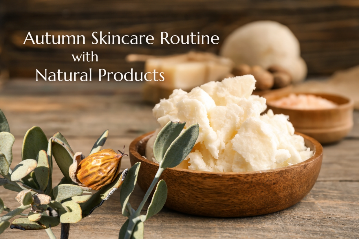 Autumn Skincare Routine with Natural Products